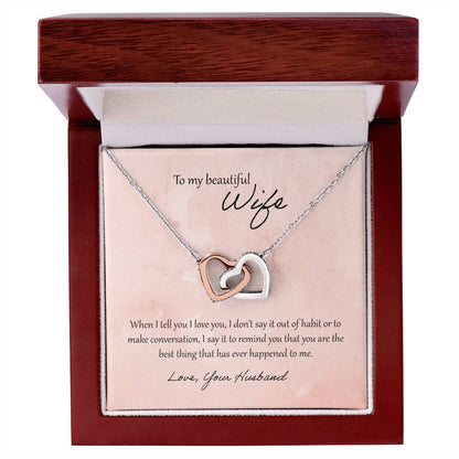To My Beautiful Wife When I Tell You I Love You Interlocking Hearts Necklace