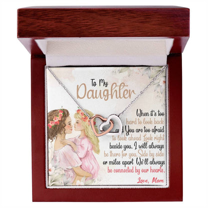 To My Daughter - Side By Side Or Miles Apart Interlocking Hearts Necklace