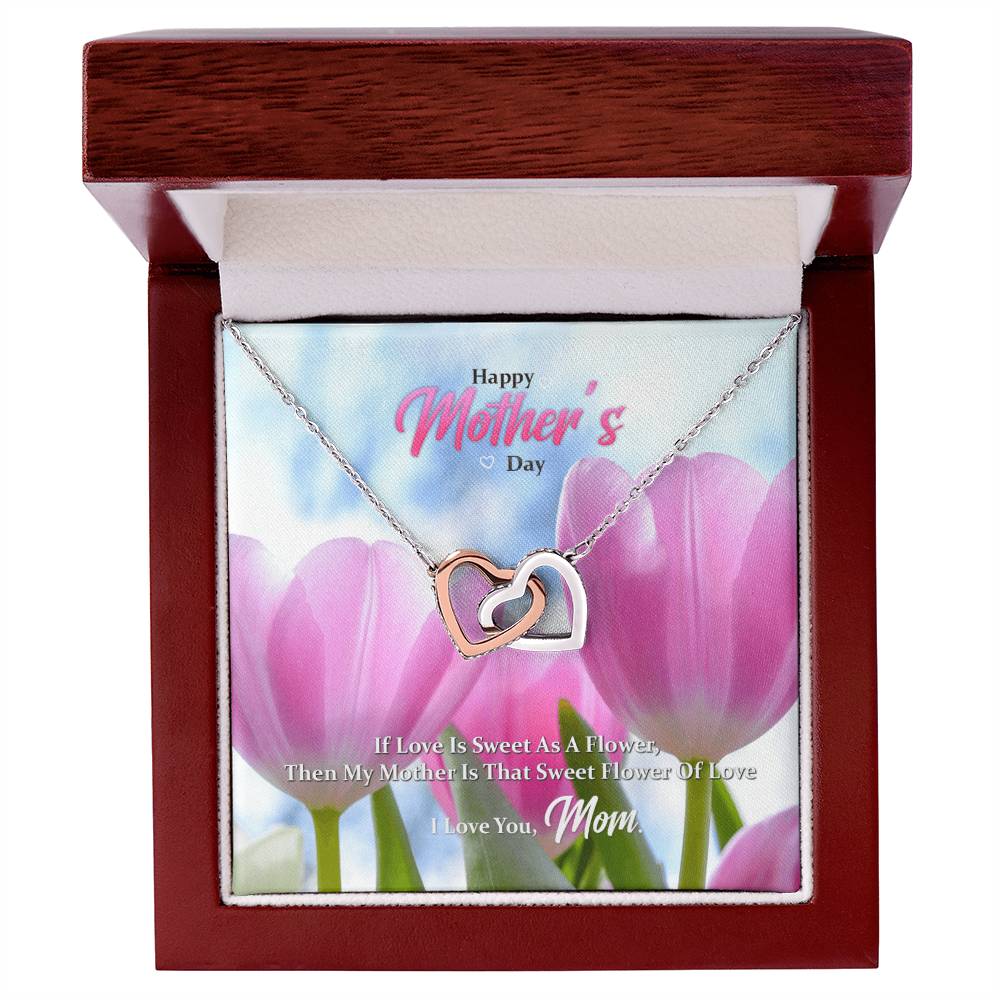If Love Is Sweet As A Flower Then My Mother Is That Sweet Flower Of Love Interlocking Hearts Necklace