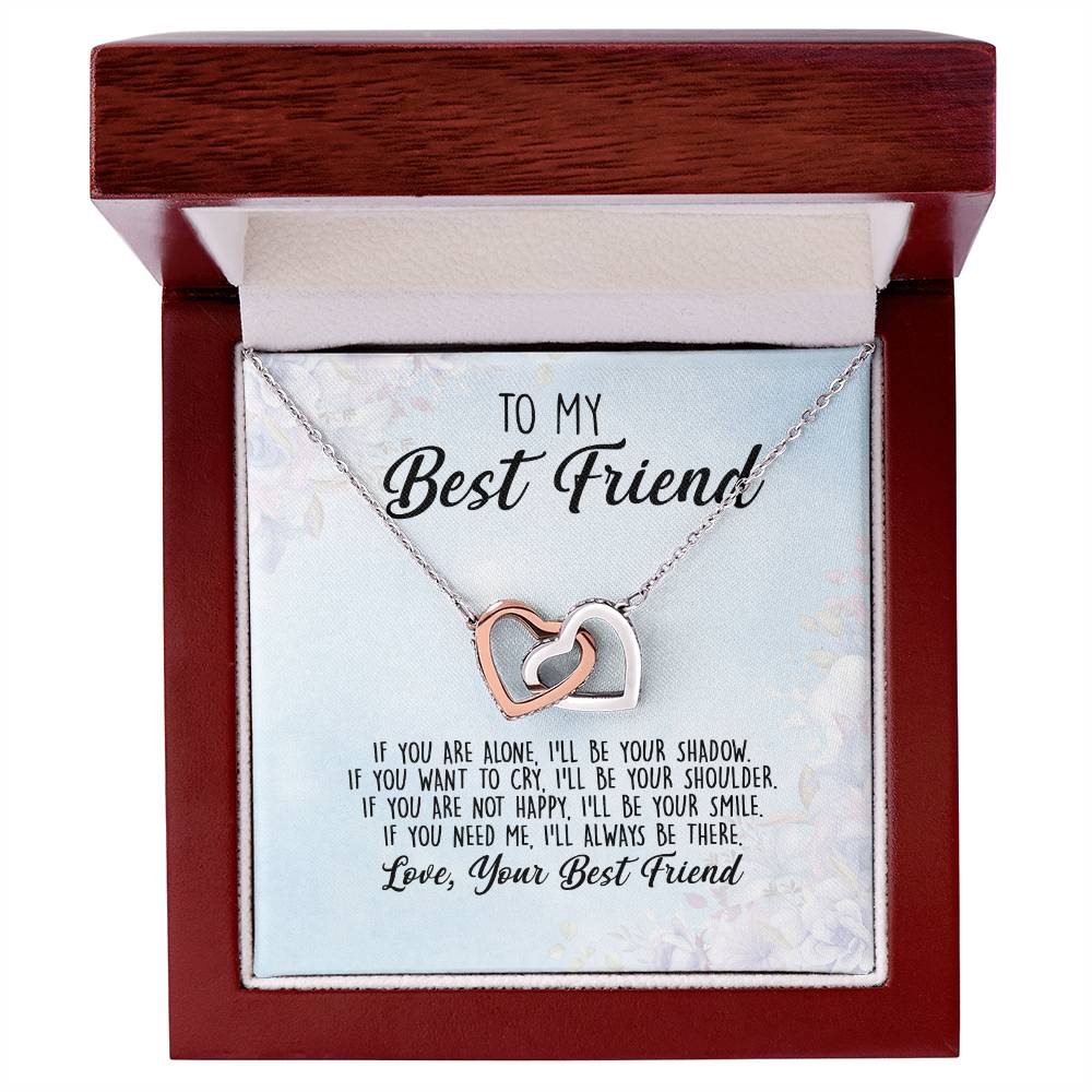 To My Best Friend If You Are Alone I'Ll Be Your Shadow Interlocking Hearts Necklace