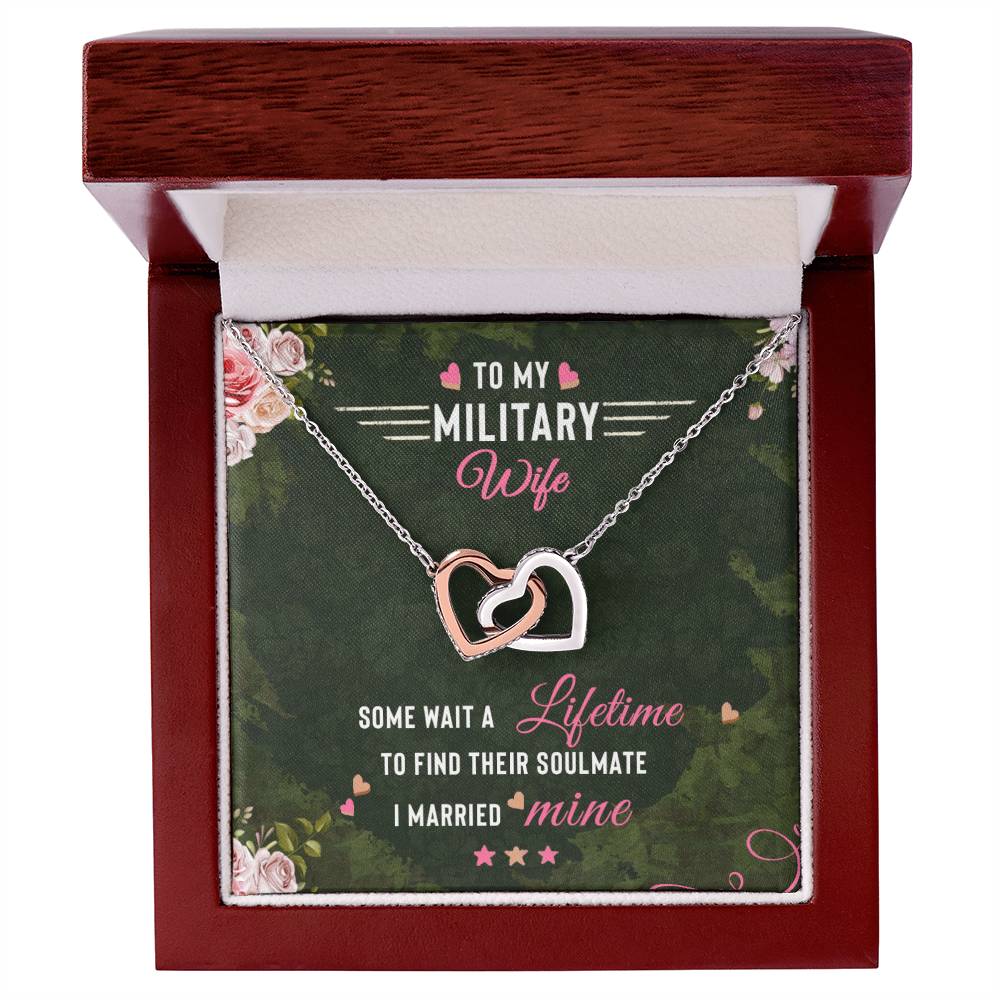 To My Military Wife Some Wait A Lifetime To Find Their Soulmate I Married `Mine Interlocking Hearts Necklace