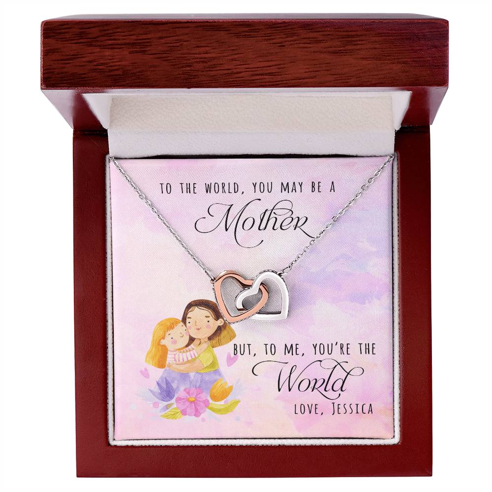 To The World You May Be A Mother To Me You'Re The World Interlocking Heart Necklace With Gift Card Interlocking Hearts Necklace