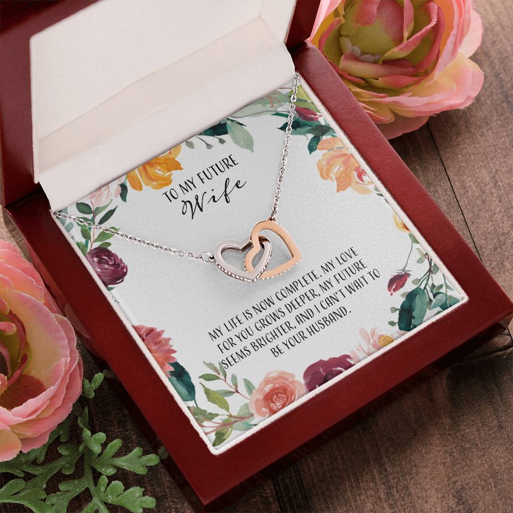 To My Future Wife My Life Is Now Complete Interlocking Hearts Necklace