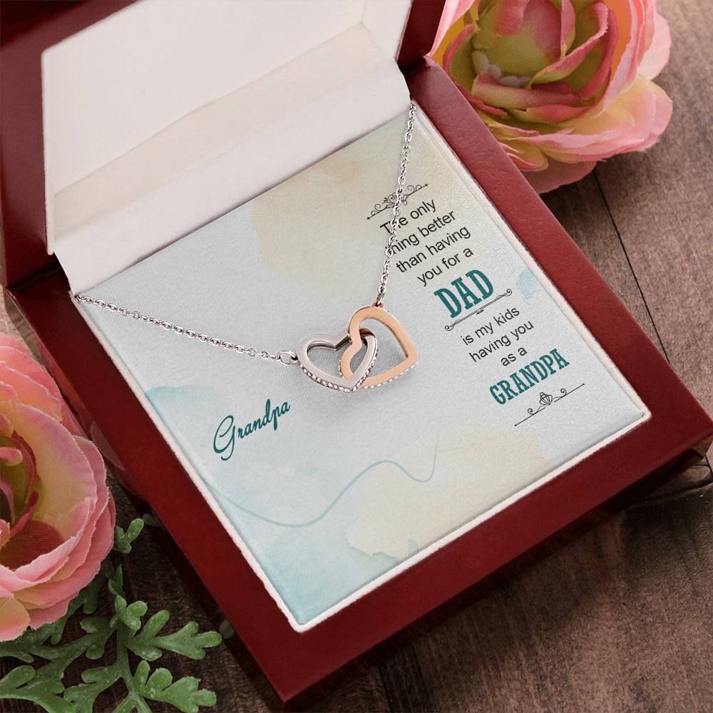 Grandpa The Only Thing Better Than Having You For A Dad - Interlocking Heart Necklace Interlocking Hearts Necklace