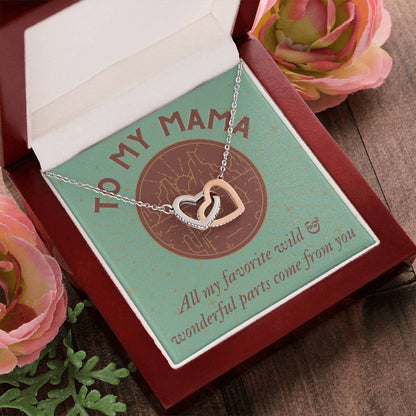 To My Mama All My Favorite Wild & Wonderful Parts Come From You Mother'S Day Gift Interlocking Hearts Necklace