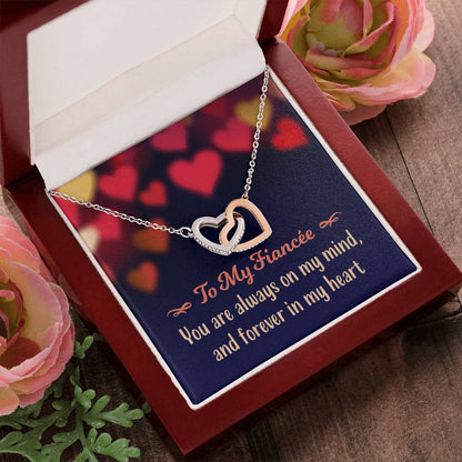 To My Fiancée - You Are Always On My Mind And Forever In My Heart - Interlocking Hearts Necklace