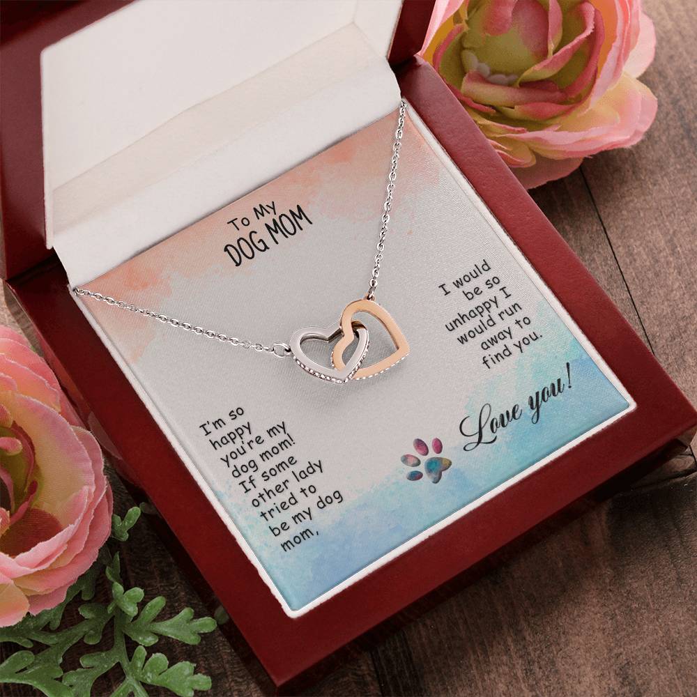 To My Dog Mom - I’M So Happy - Interlocking Hearts Necklace