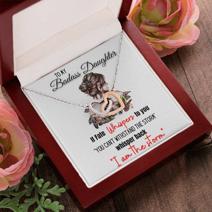 To My Badass Daughter If Fate Whispers To You Interlocking Hearts Necklace