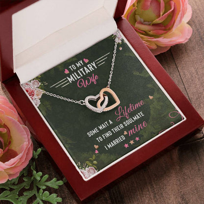 To My Military Wife Some Wait A Lifetime To Find Their Soulmate I Married `Mine Interlocking Hearts Necklace