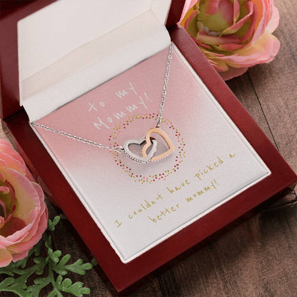 I Couldn'T Have Picked A Better Mommy - Two Hearts Interlocking Hearts Necklace
