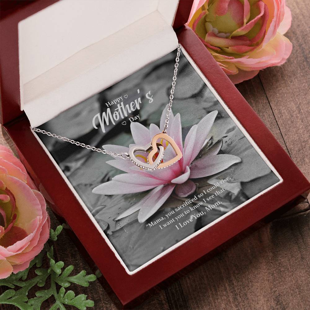 Mama You Sacrificed So I Could Rise. I Want You To Know I See That. Interlocking Hearts Necklace