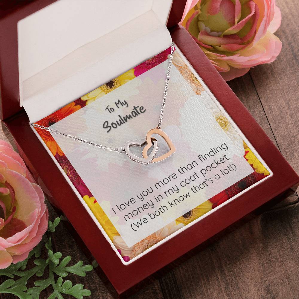 Soulmate I Love You More Than Finding Money Heart Pendant Necklace Interlocking Hearts Necklace