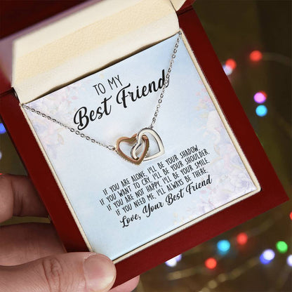 To My Best Friend If You Are Alone I'Ll Be Your Shadow Interlocking Hearts Necklace