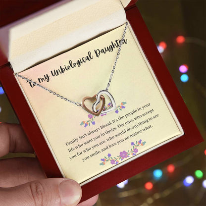 To My Unbiological Daughter - Family Isn'T Always Blood - Interlocking Hearts Necklace