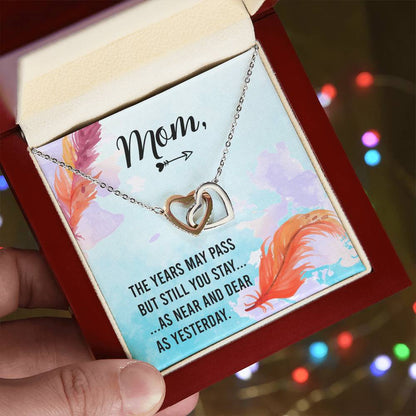 Mom - The Years May Past But Still You Stay As Near And Dear As Yesterday - Interlocking Heart Necklace Interlocking Hearts Necklace