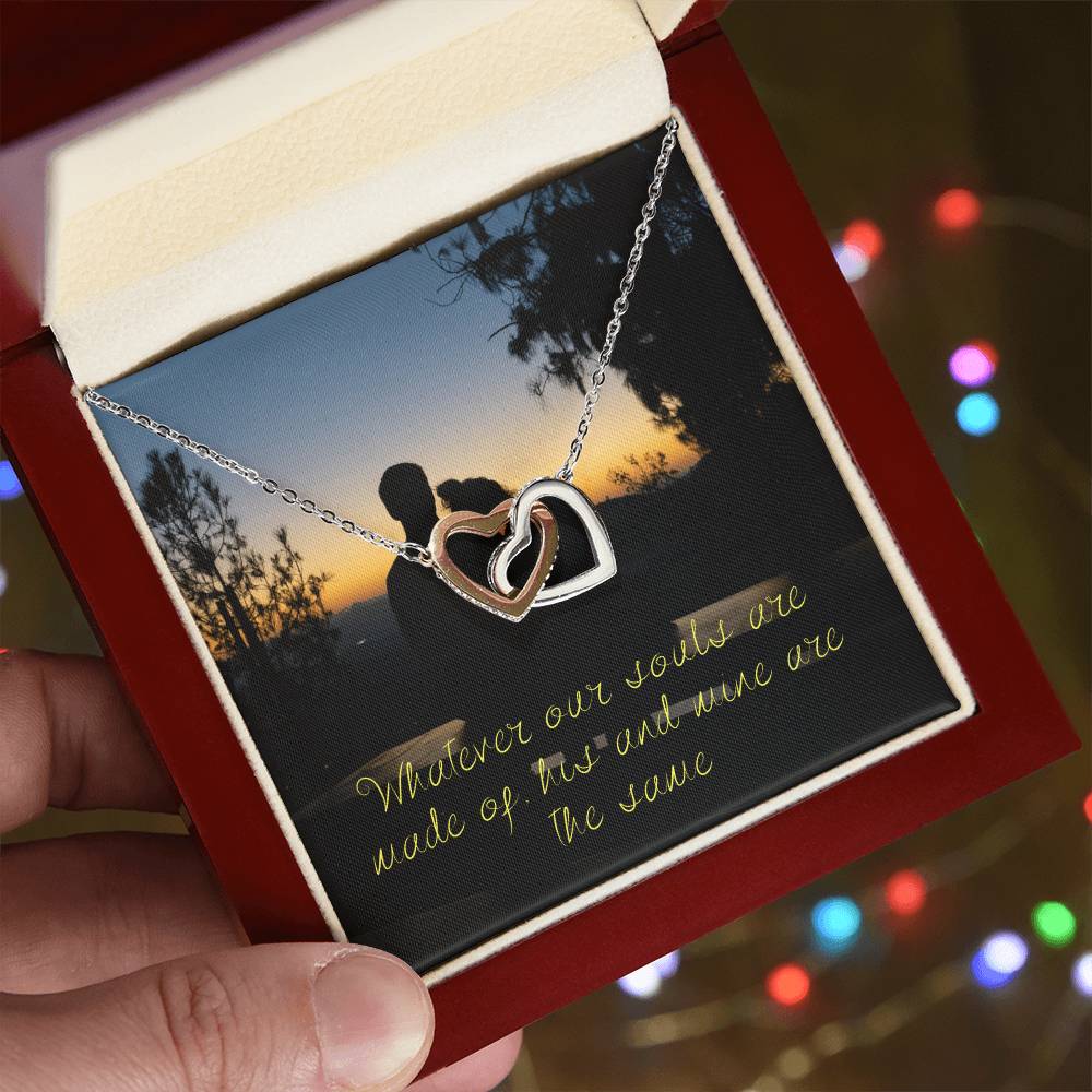 Whatever Our Souls Are Made Of His And Mine Are The Same Interlocking Hearts Necklace