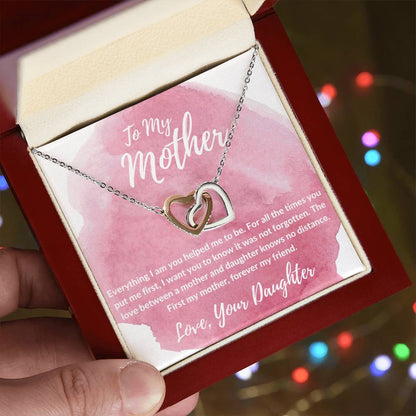 To My Mother - First My Mother Forever My Friend - Necklace Interlocking Hearts Necklace