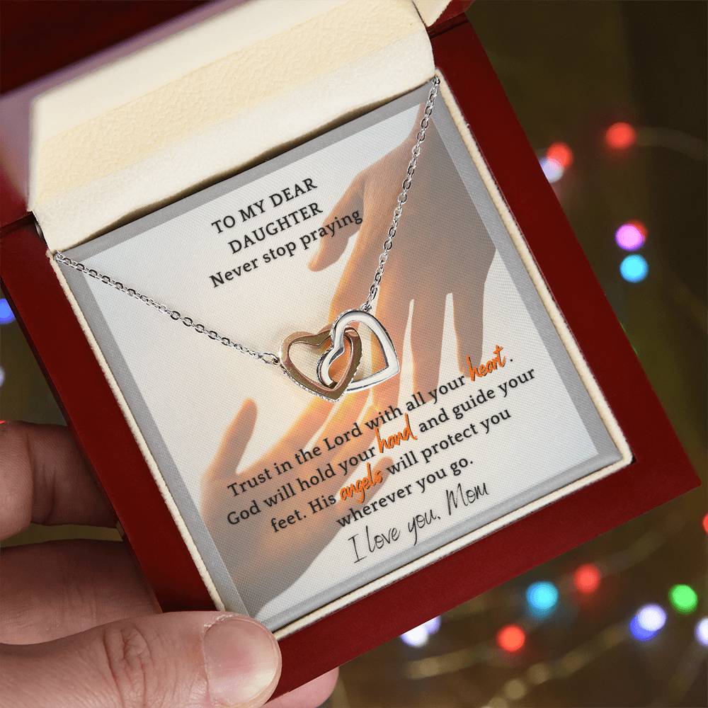 My Dear Daughter Never Stop Praying - Necklace Interlocking Hearts Necklace