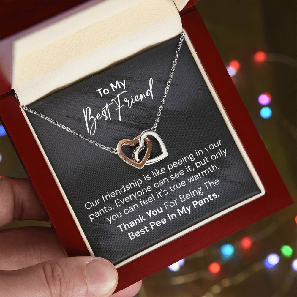 To My Best Friend - Our Friendship Is Like Peeing - Interlocking Heart Necklace Interlocking Hearts Necklace