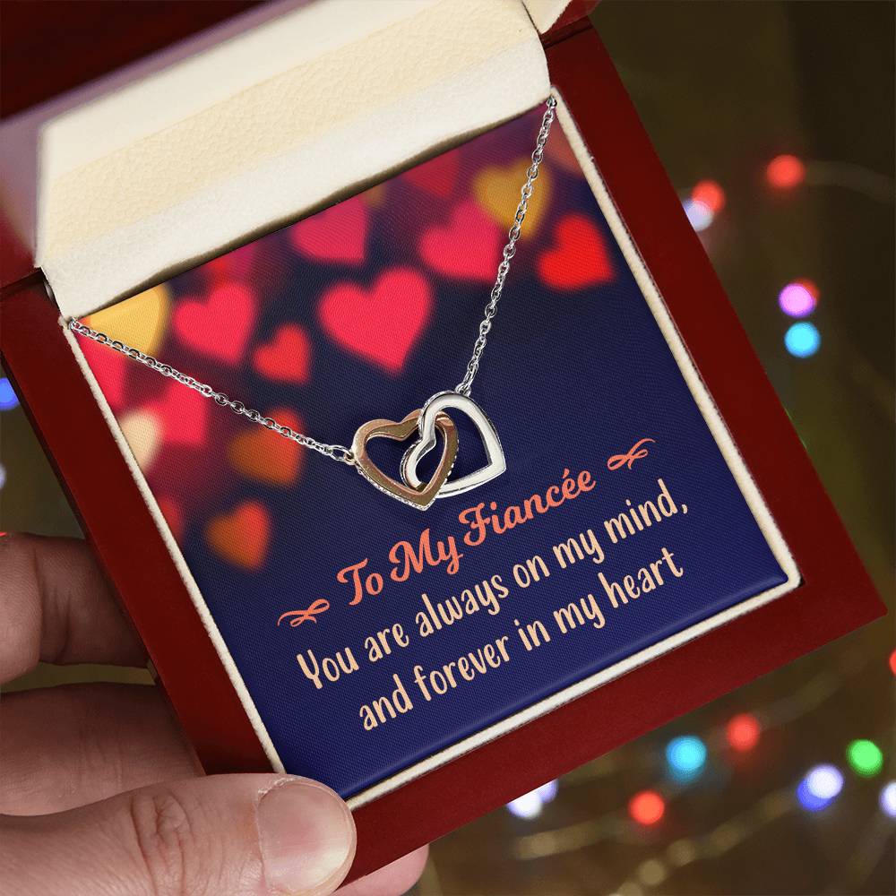 To My Fiancée - You Are Always On My Mind And Forever In My Heart - Interlocking Hearts Necklace