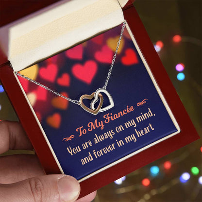 To My Fiancée - You Are Always On My Mind And Forever In My Heart - Interlocking Hearts Necklace