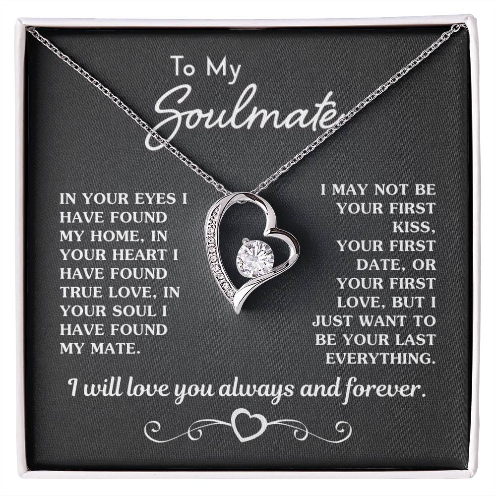Gift For Soulmate - Your Last Everything Forever Love Necklace
