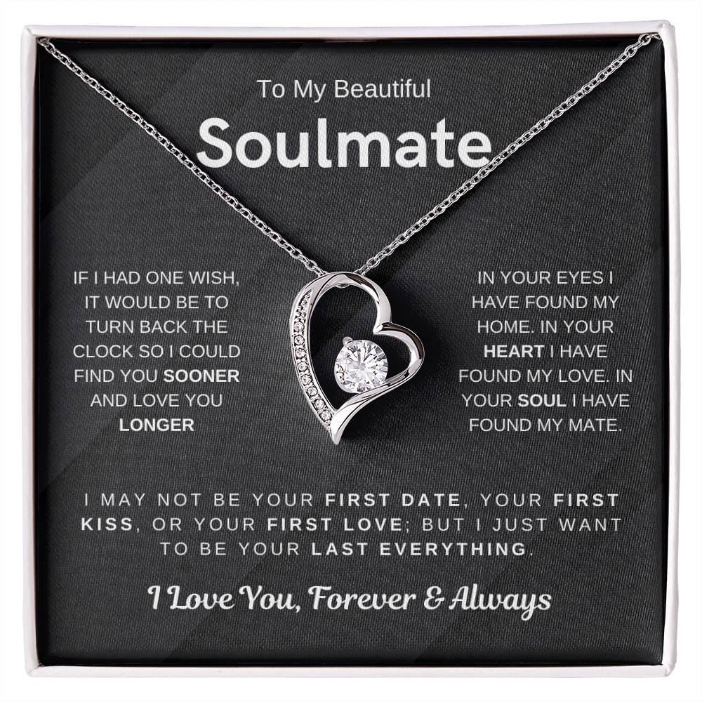 To My Beautiful Soulmate, I Want To Be Your Last Evething - Forever Love Necklace