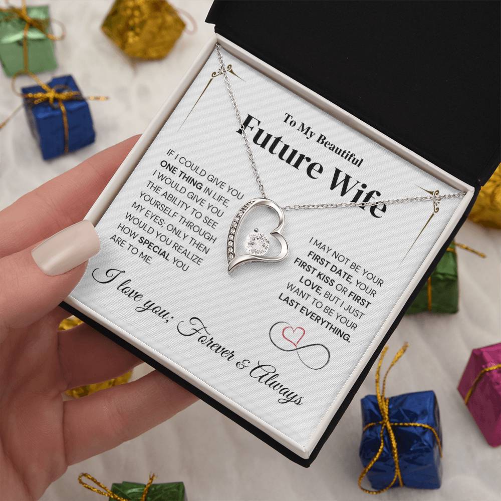 Future Wife Gift- My Last Everything -  Forever Love Necklace Forever Love Necklace