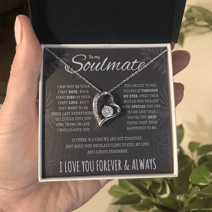 To My Soulmate, The Ability To See Yourself Through My Eyes Forever Love Necklace