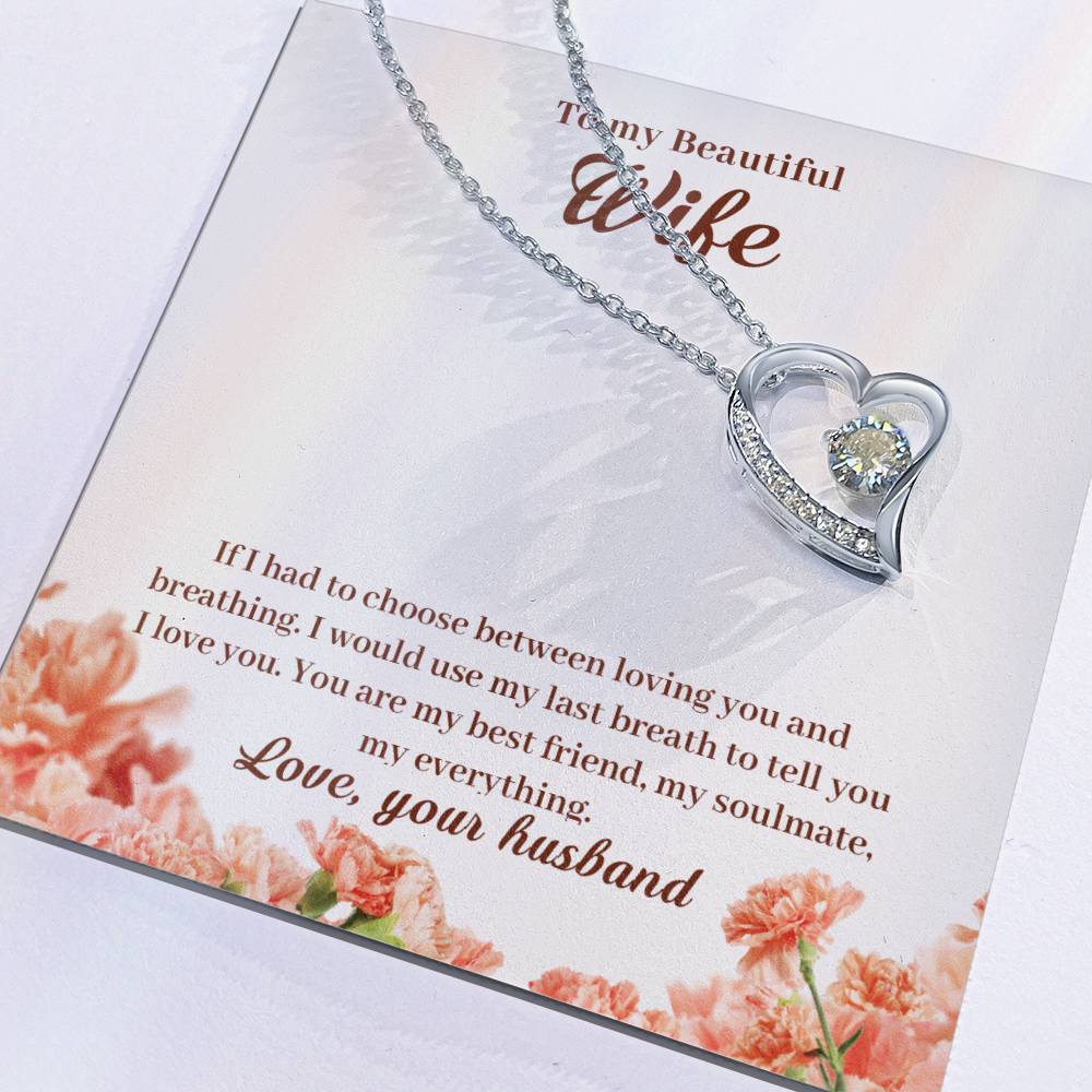 To My Wife - If I Had To Choose Between Loving You And Breathing - Forever Love Necklace