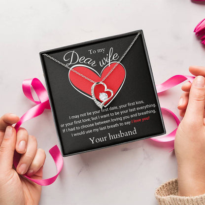 To My Dear Wife Last Everything Premium Necklace 1 Forever Love Necklace