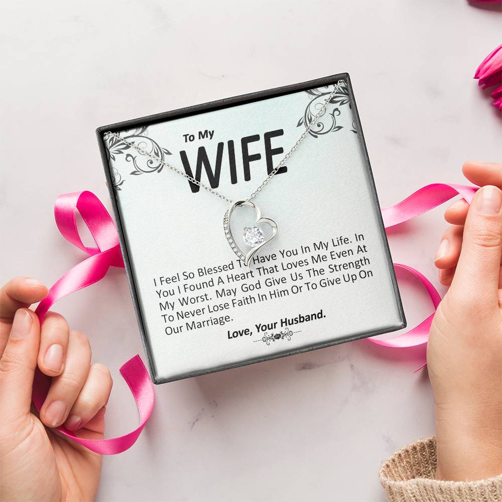I Feel So Blessed To Have You In My Life - Wife Gift From Husband Forever Love Necklace