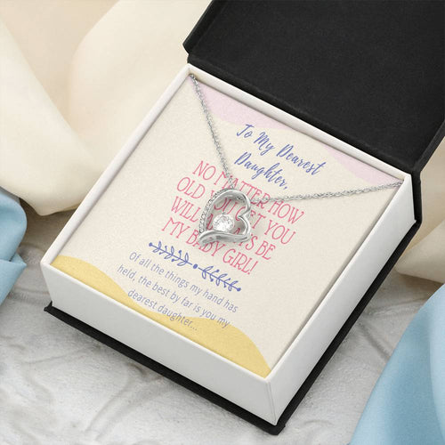 Mom To Daughter Gifts - No Matter How Old You Get You Will Always Be My Baby Girl - Mother's Day Necklace To My Beautiful Mom Forever Love Necklace