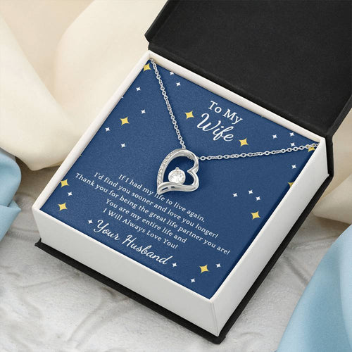 To My Wife If I Had My Life Forever Love Necklace