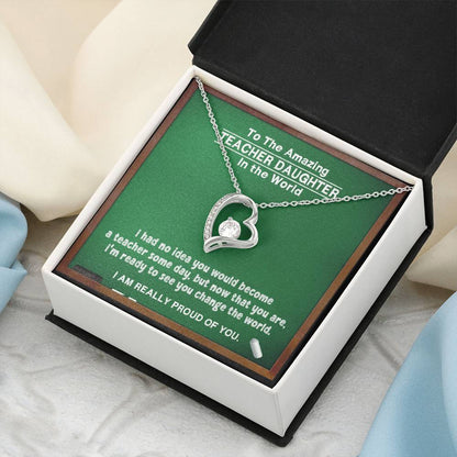 A Gift For Teacher Daughter Change In The World Forever Love Necklace