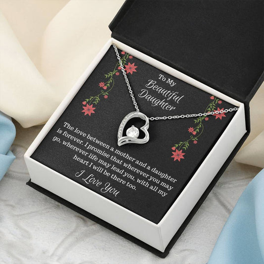 Gift For Daughter-The Love Between A Mother And A Daughter Is Forever-Forever Love Necklace Forever Love Necklace