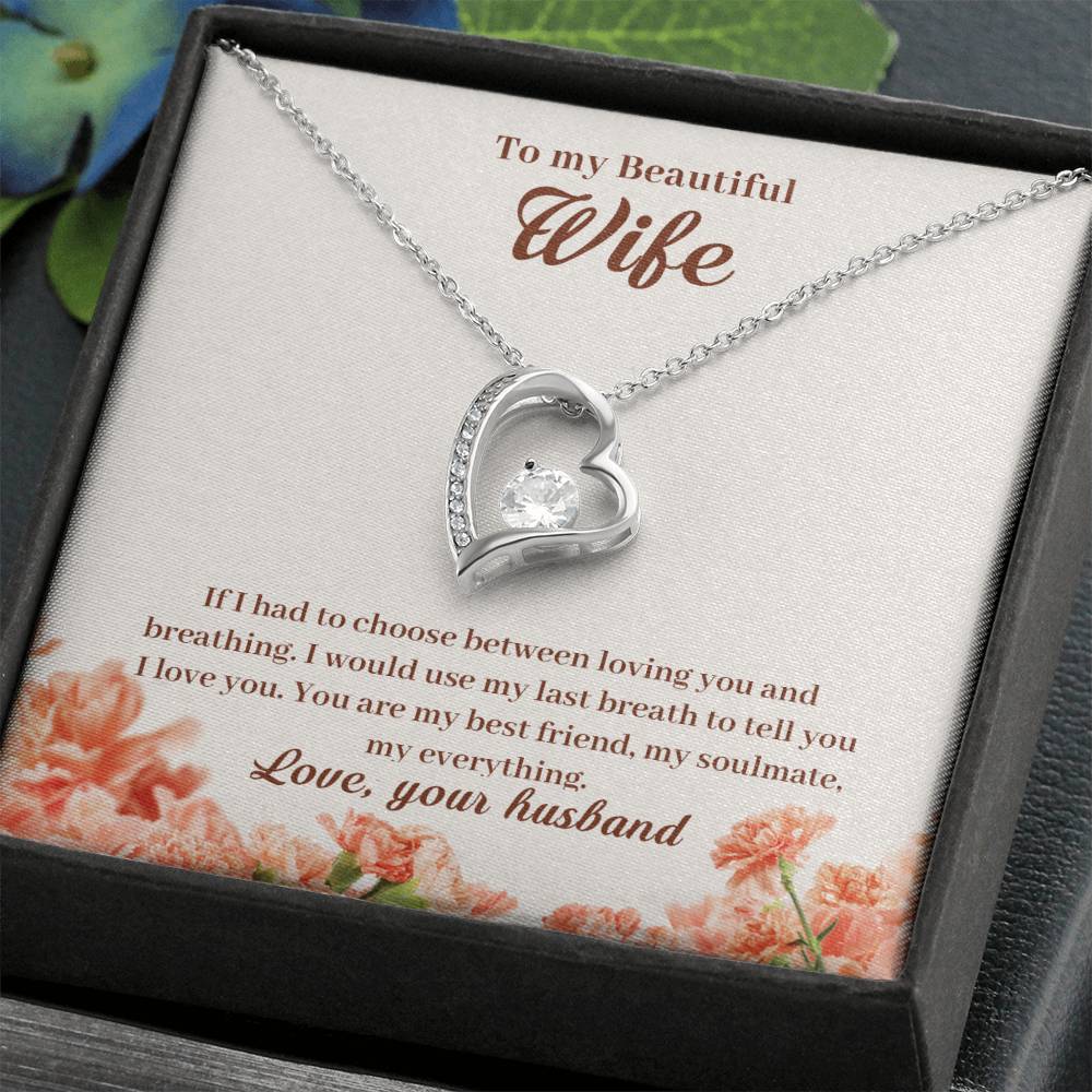 To My Wife - If I Had To Choose Between Loving You And Breathing - Forever Love Necklace