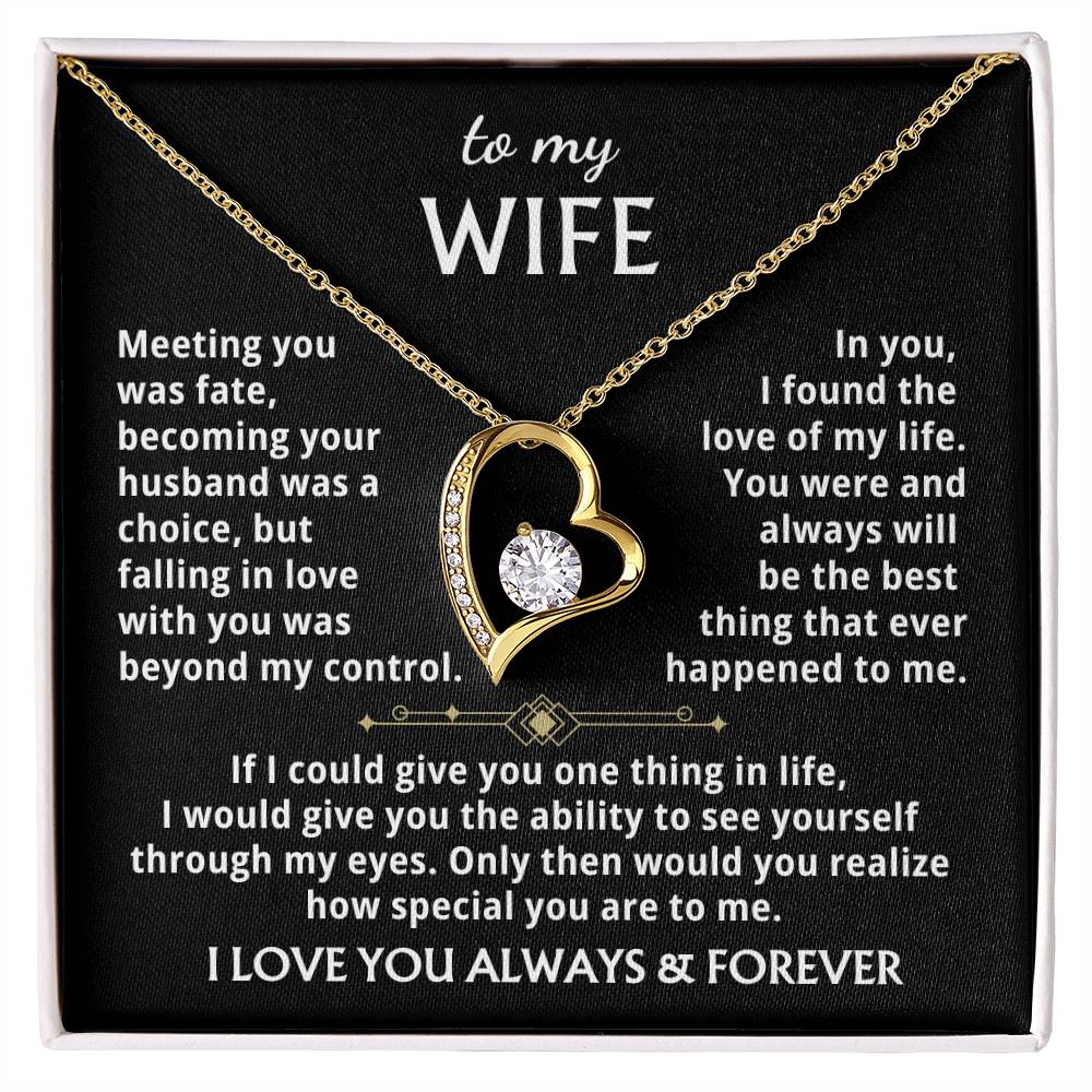 To My Wife - You Were And Always Will Be The Best Thing That Ever Happened To Me. Forever Love Necklace