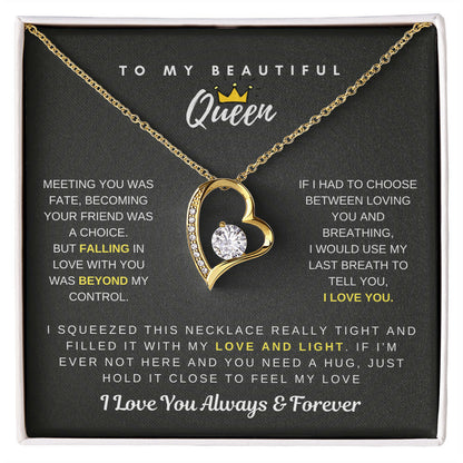 To My Beautiful Queen - Falling In Love With You Was Beyond My Control - Forever Love Necklace Forever Love Necklace