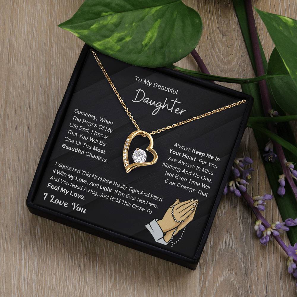To My Beautiful Daughter - Hold This Necklace To Feel My Love - Forever Love Necklace