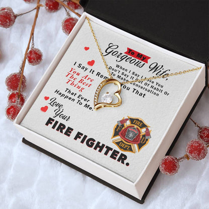 To My Gorgeous Wife Necklace - Love Your Fire Fighter - To My Firefighter Wife - Gift For Firefighter Wife Necklace - Thoughtful Gift For Fire Wife Forever Love Necklace