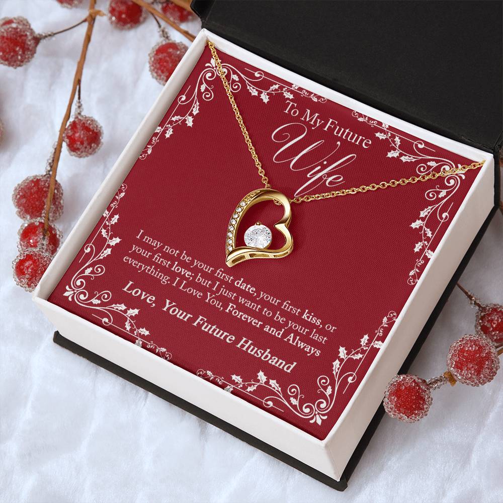 To My Future Wife I May Not Be Your First Date Gift Necklace Forever Love Necklace