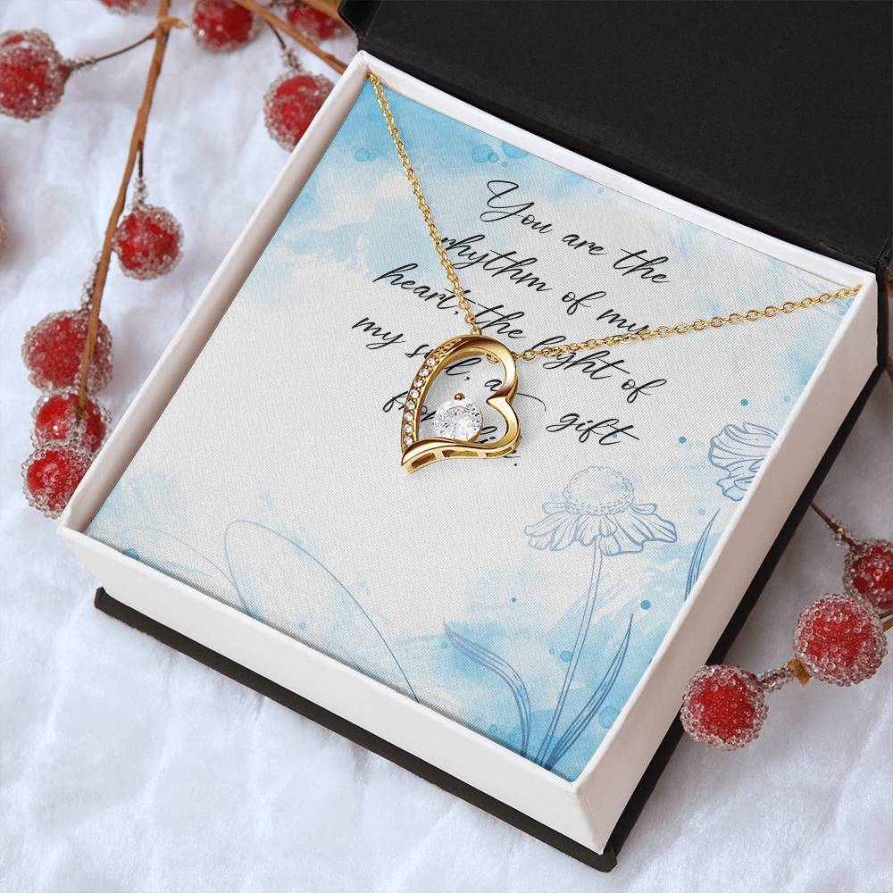 You Are The Rhythm Of My Heart The Light Of My Soul A Gift From Life - Forever Love Necklace Forever Love Necklace