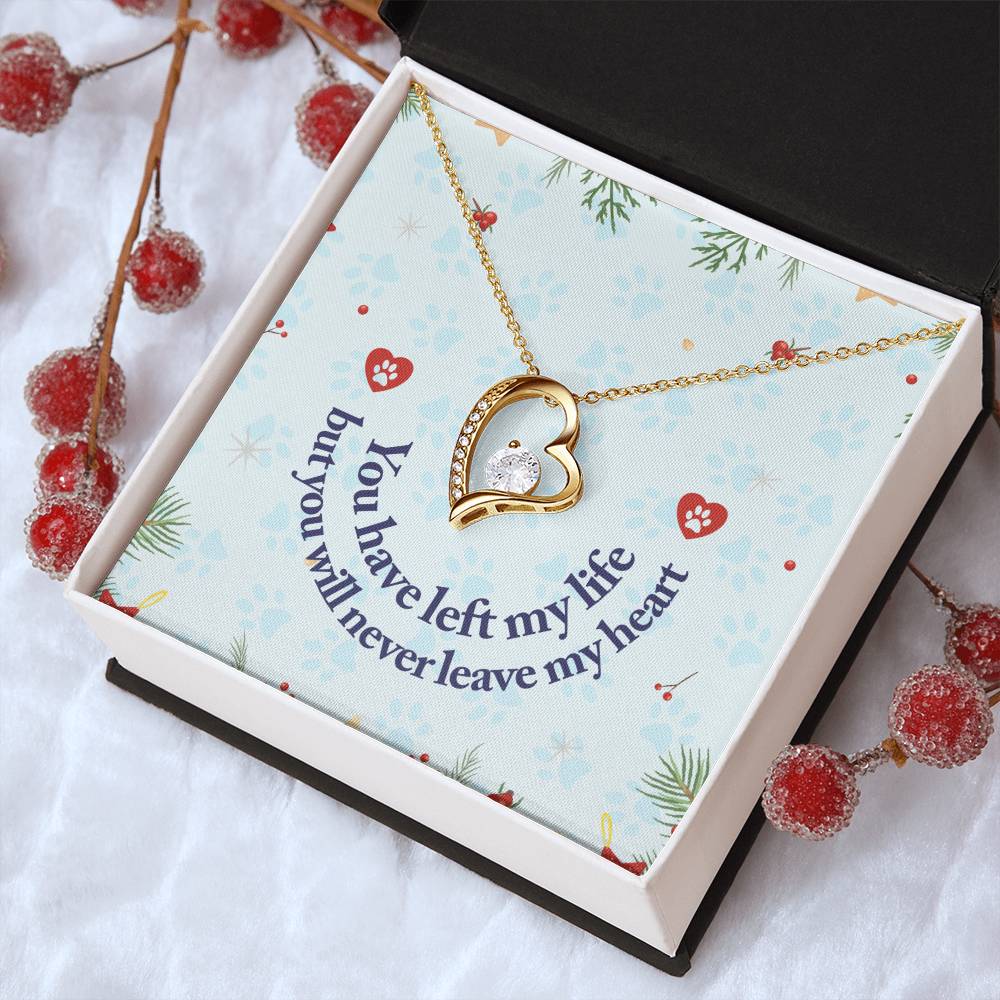 You Have Left My Life But You Will Never Leave My Heart Forever Love Necklace