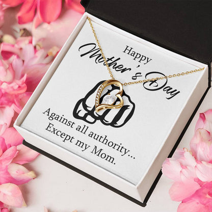 Mother's Day Except My Mom 1 Forever Love Necklace