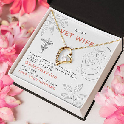 To My Vet Wife - Here I Am Living The Dream - Forever Love Necklace Forever Love Necklace