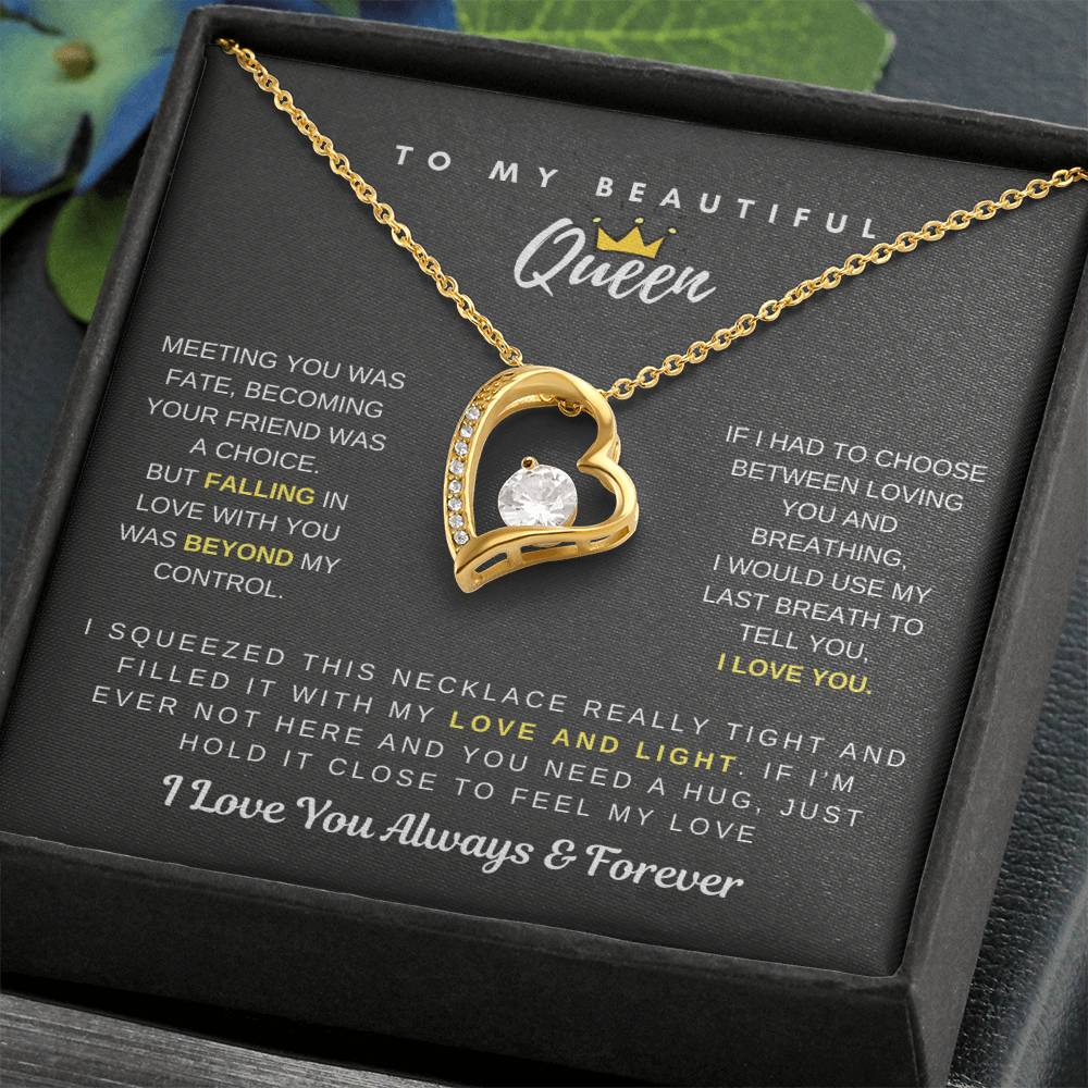 To My Beautiful Queen - Falling In Love With You Was Beyond My Control - Forever Love Necklace Forever Love Necklace