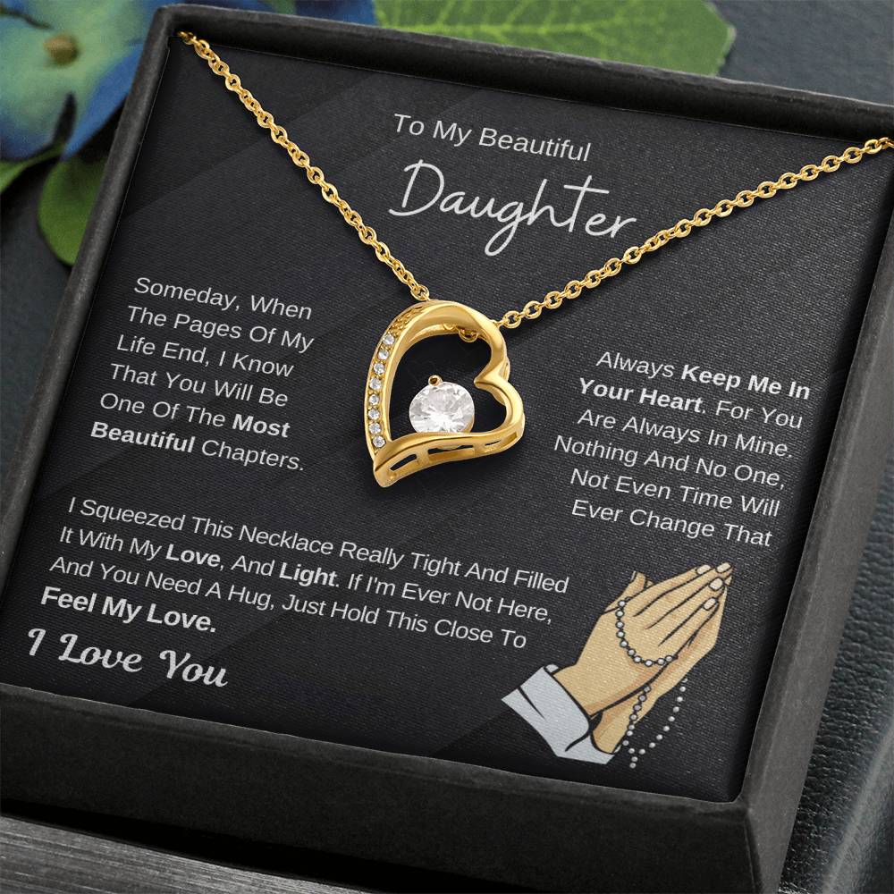 To My Beautiful Daughter - Hold This Necklace To Feel My Love - Forever Love Necklace