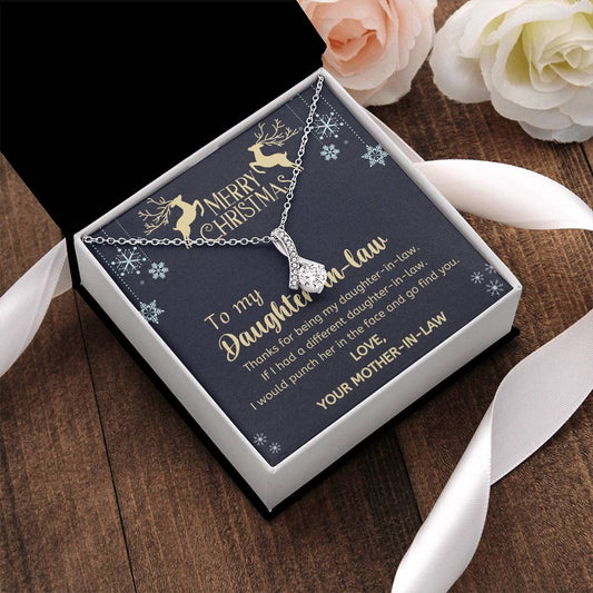 Christmas Gift To Daughter-In-Law - If I Had A Different Daughter-In-Law. I Would Punch Her In The Face And Go Find You Alluring Beauty Necklace