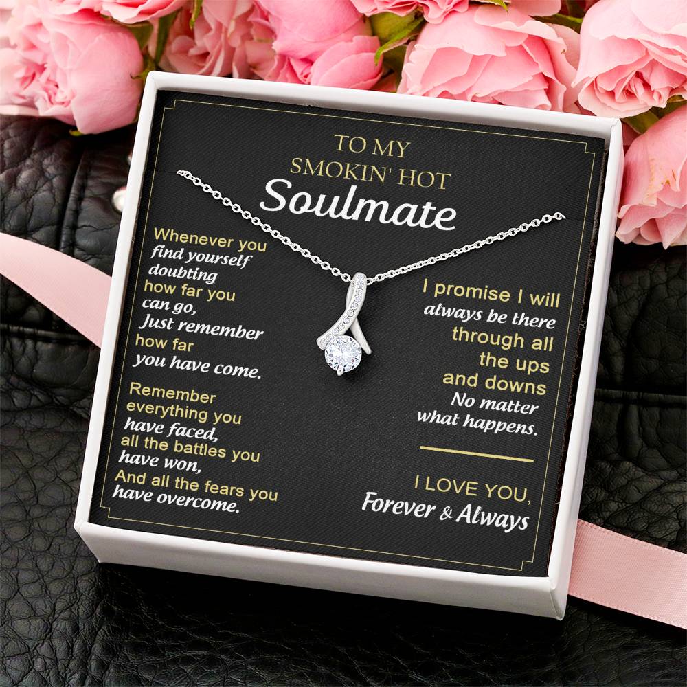 Gift For Your Soulmate - Remember How Far You Have Come - Alluring Alluring Beauty Necklace